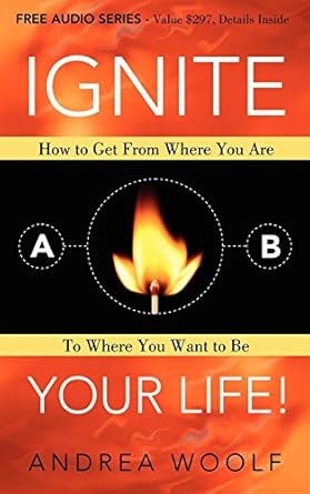 Ignite Your Life Book Ignite Your Life Book